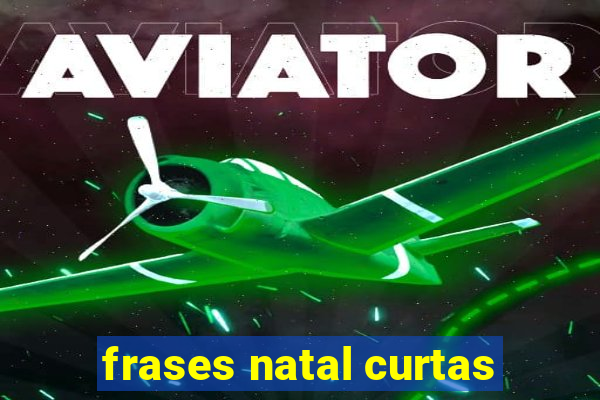 frases natal curtas